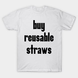 Buy Reusable Straws: Eco Friendly Zero Waste T-Shirt